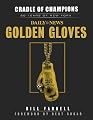 Cradle of Champions: 80 Years of New York Daily News Golden Gloves