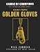 Cradle of Champions: 80 Years of New York Daily News Golden Gloves