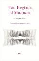 Two Regimes of Madness: Texts and Interviews 1975-1995 (Foreign Agents)