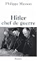 Hitler, le chef de guerre