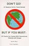 DON'T GO! 51 Reasons Not to Travel Abroad BUT IF YOU MUST:  176 Tactics for Coping with Discomforts, Distress and Danger
