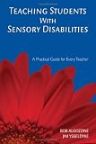 Books: Medium picture for Teaching Students With Sensory Disabilities. A Practical Guide for Every Teacher