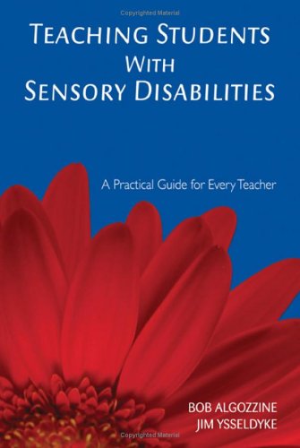 Books: Teaching Students With Sensory Disabilities. A Practical Guide for Every Teacher