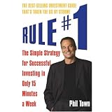 Rule No.1: The Simple Strategy for Successful Investing in Only 15 Minutes a Week!