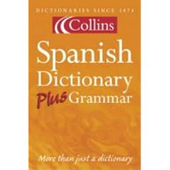 Collins Dictionary and Grammar - Collins Spanish Dictionary Plus Grammar