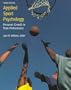 Applied Sport Psychology: Personal Growth to Peak Performance