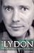 John Lydon: The "Sex Pistols", Pil, and Anti-Celebrity: The "Sex Pistols", Pil, and Anti-Celebrity