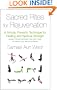 Sacred Rites For Rejuvenation: A Simple, Powerful Technique for Healing and Spiritual Strength