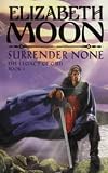 Surrender None (Legacy of Gird) Elizabeth Moon