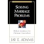 Solving Marriage Problems: Biblical Solutions for Christian Counselors (Jay Adams Library)