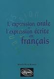 L expression orale et l expression écrite en français
