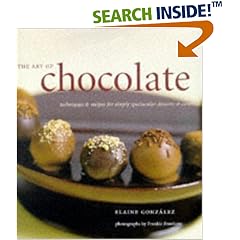 The Art of Chocolate: Techniques and Recipes for Simply Spectacular Desserts and Confec tions