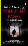 T&ouml;dliche P&auml;sse: 12 Fu&szlig;ballkrimis - 