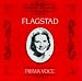 Music : Prima Voce: Flagstad