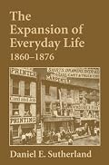 The Expansion of Everyday Life, 1860-1876