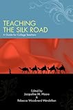 Teaching the Silk Road : a guide for college teachers