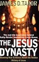 The Jesus Dynasty: Stunning New Evidence About the Hidden History of Jesus by James D. Tabor