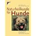 Naturheilkunde f�r Hunde: Grundlagen, Methoden, Krankheitsbilder