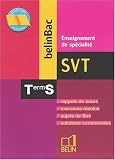BelinBac : Science de la Vie et de la Terre - SVT, terminale, Bac S (Enseignement de sp�cialit�)