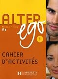 Alter ego 1 : Cahier d'activités