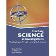 Teaching Science as Investigations: Modeling Inquiry Through Learning Cycle Lessons by  Richard H. Moyer, Jay K. Hackett, and Susan A. Everett