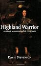 Highland Warrior:  Alasdair MacColla and the Civil Wars