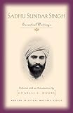  : Sadhu Sundar Singh: Essential Writings (Modern Spiritual Masters Series)