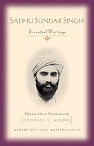 Sadhu Sundar Singh: Essential Writings