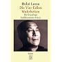 Die Vier Edlen Wahrheiten: Die Grundlage buddhistischer Praxis
