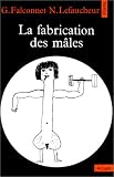 La Fabrication des m�les