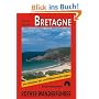 Bretagne: "Land am Meer". 50 ausgew�hlte Tageswanderungen an der K�ste und im Landesinneren der Bretagne: "Land am Meer". 50 ausgew�hlte ... der K�ste und im Landesinneren der Bretagne