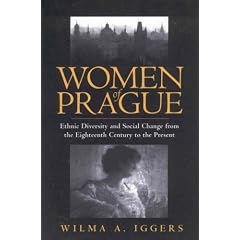 Women of Prague: Ethnic Diversity and Social Change from the Eighteenth Century to the Present