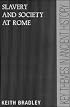 Slavery and Society at Rome (Key Themes in Ancient History)