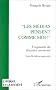 Les m�dias pensent comme moi !: Fragments du discours anonyme