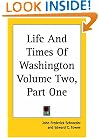 Life And Times Of Washington Volume Two, Part One