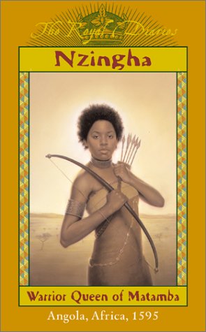 Nzingha: Warrior Queen of Matamba, Angola, Africa, 1595 (The Royal Diaries)