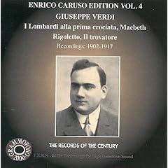 Enrico Caruso Edition, Vol. 4: Verdi (I Lombardi, Macbeth, Rigoletto, Il trovatore)