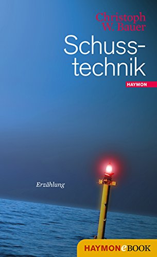 Schusstechnik: Erzählung (German Edition)