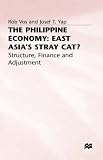 The Philippine economy : East Asia's stray cat? : structure, finance and adjustment