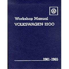 Volkswagen 1200 Workshop Manual: 1961-1965, Types 11, 14 & 15 (Volkswagen)