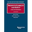 Products Liability and Safety, Cases and Materials, 6th, 2014 Case and Statutory Supplement (University Casebook Series)
