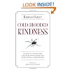 Cold-Blooded Kindness: Neuroquirks of a Codependent Killer, or Just Give Me a Shot at Loving You, Dear, and Other Reflections on Helping That Hurts