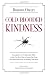 Books : Cold-Blooded Kindness: Neuroquirks of a Codependent Killer, or Just Give Me a Shot at Loving You, Dear, and Other Reflections on Helping That Hurts