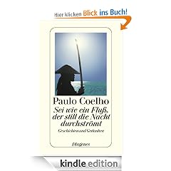 Sei wie ein Fluss, der still die Nacht durchstr�mt