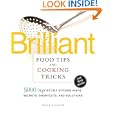 Brilliant Food Tips and Cooking Tricks: 5,000 Ingenious Kitchen Hints, Secrets, Shortcuts, and Solutions