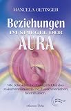 Produkt-Bild: Beziehungen im Spiegel der Aura: Wie Energiefelder das zwischenmenschliche Zusammenleben beeinflussen