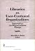 Libraries As User-Centered Organizations: Imperatives for Organizational Change by Meredith A Butler ISBN 1560246162