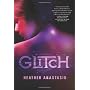 Glitch by Heather Anastasiu