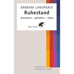 Ruhestand: Annehmen - gestalten - leben