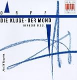 Orff: Die Kluge/Der Mond